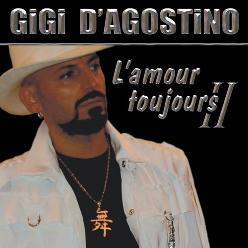 Gigi agostino amour - gigi, d'agostino